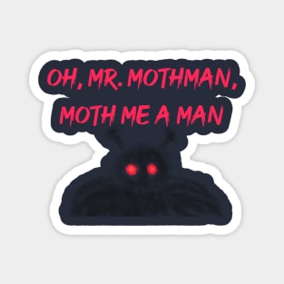 mr mothman moth me a man Magnet