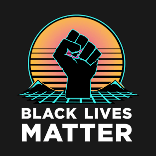 Black Lives Matter Outrun synthwave vaporwave fist T-Shirt