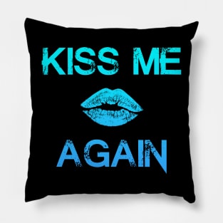 "KissMeAgain" - Blue Pillow