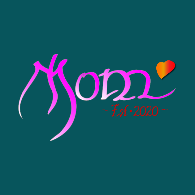 For all mom est 2020 by Kenen Creative