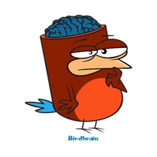 Birdbrain Design for Bird Lovers T-Shirt