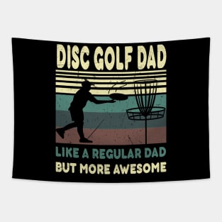 disc golf dad like a regular dad but more awesome..fathers day gift Tapestry