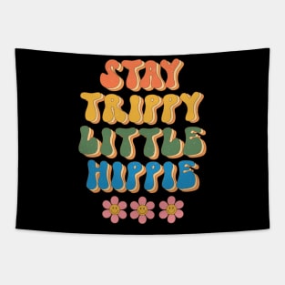 Stay Trippy Little Hippie Floral Groovy Design Tapestry