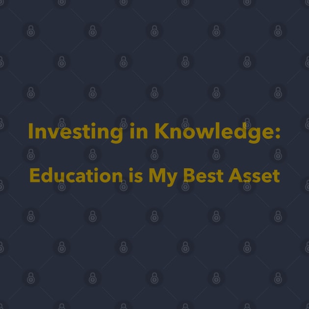 Investing in Knowledge: Education is Your Best Asset Finance Education by PrintVerse Studios