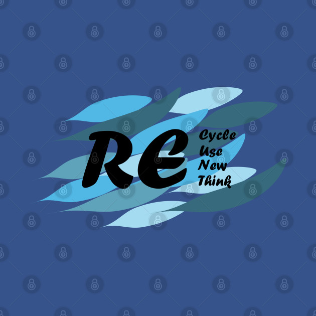 Recycle Reuse Renew Rethink by 9AF-