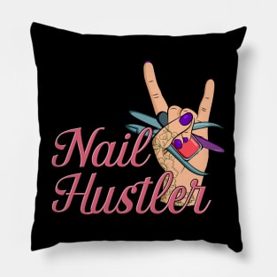 Funny Nail Manicurist Nail Hustler Tech Technician Pillow