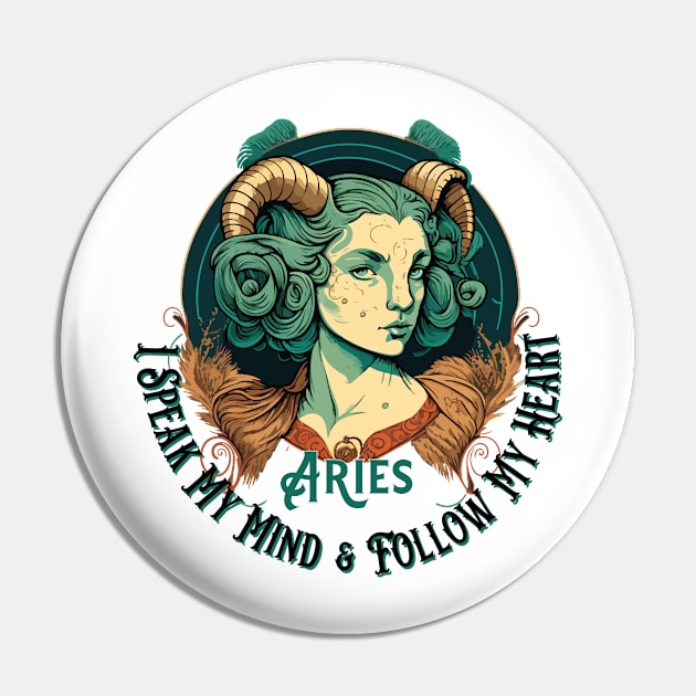 "I'm an Aries, I Speak My Mind and Follow My Heart" Pin by 007KathMeow