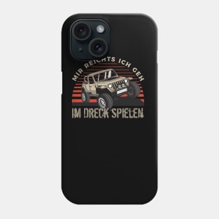 Mir reichts ich geh im Dreck spielen - Retro Wrangler Offroad 4x4 SUV Phone Case