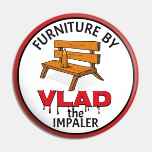 Furniture by Vlad The Impaler Pin