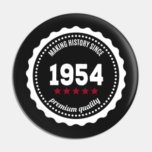 Making history since 1954 badge Pin