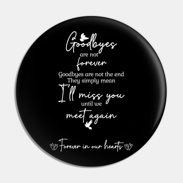 Goodbyes are not forever Pin by The Printee Co