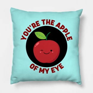 You're The Apple Of My Eye | Apple Pun Pillow