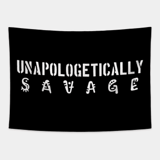 Unapologetically Savage Tapestry