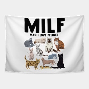 Funny MILF Man I Love Felines Cat Lover Tapestry