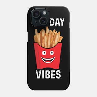 Fry Day Vibes Funny Junk Food French Fries Lover Phone Case