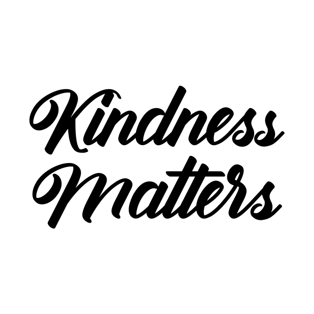 Kindness Matters by potatonamotivation