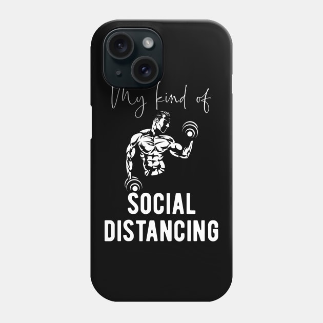 Bodybuilding - Social Distancing Saying Phone Case by BlueTodyArt