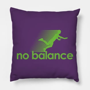 No Balance Funny Parody T-Shirt Pillow