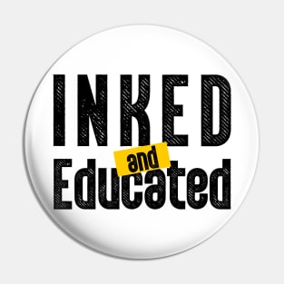 Inked and Educated Pin