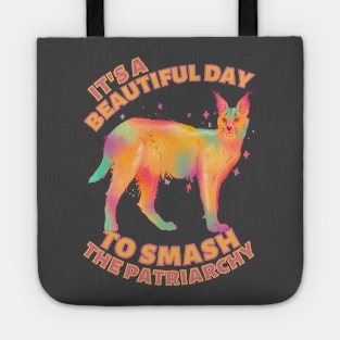 Beautiful Day to Smash the Patriarchy Caracal Tote