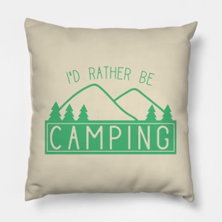 Funny I'd Rather Be Camping Shirt for Campers Pillow