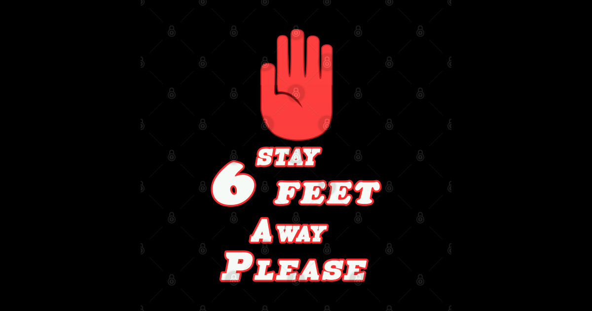 Stay 6 Feet Away Please Stay 6 Feet Away Please Sticker TeePublic