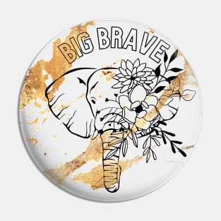 Big brave Pin