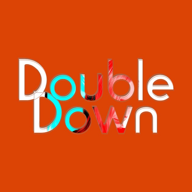 Double Down by afternoontees