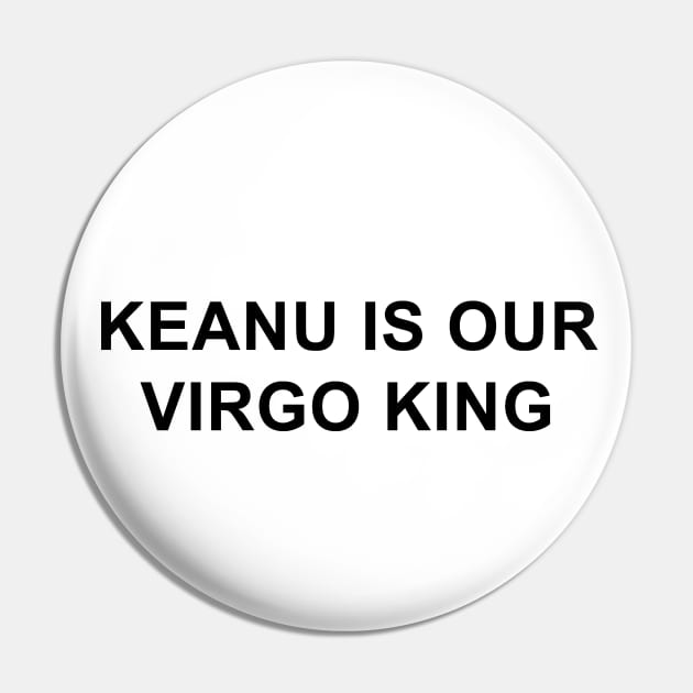 Keanu is Our Virgo King Pin by pizzamydarling