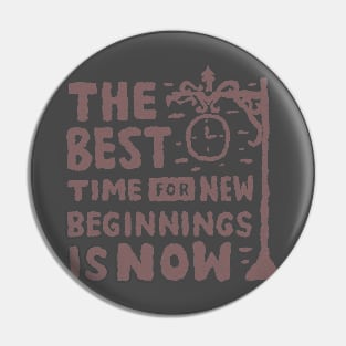 The Best Time Quote Pin