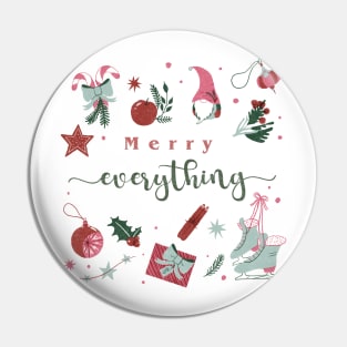 Merry Everything Pin