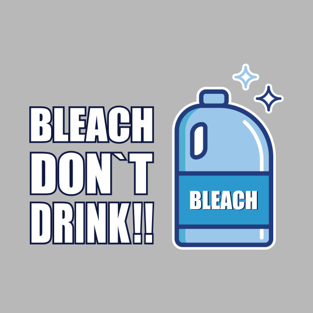 BLEACH DON`T DRINK by Amrshop87