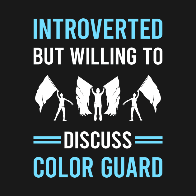 Introverted Color Guard Colorguard by Good Day