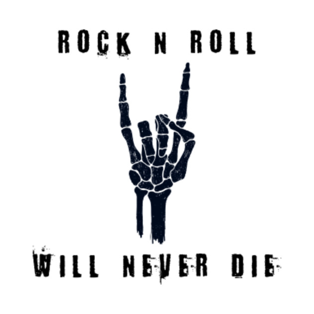 Рок н ролл на андроид. Rock n Roll never dies. Rock n Roll will never die. Рок н ролл never die. Рок н ролл Невер Дайс.