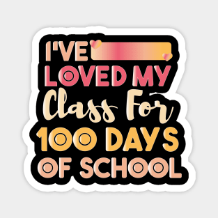 I've loved My Class For 100 Days Of School Magnet