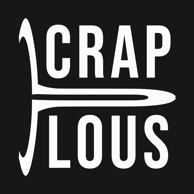 Crapulous by Crapulous