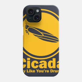 Cicada, Fly Like You're Drunk Phone Case