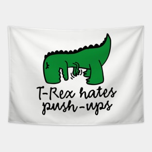 T-Rex hates push-ups Tapestry