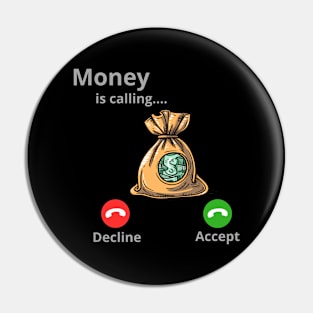 Money Is Calling Pin