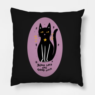 Black Cats Are Good Luck Pillow