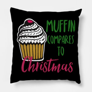 Muffin compares to Christmas, Funny Christmas pun Pillow