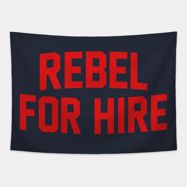 Rebel For Hire Tapestry by bigbadrobot