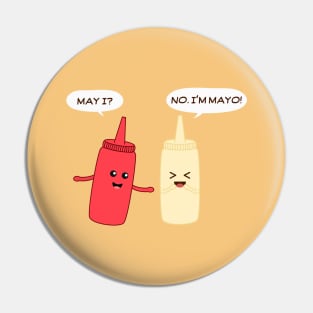 I'm Mayo! Pin