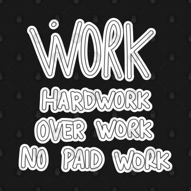 Work Hard & Over by RizanDoonster