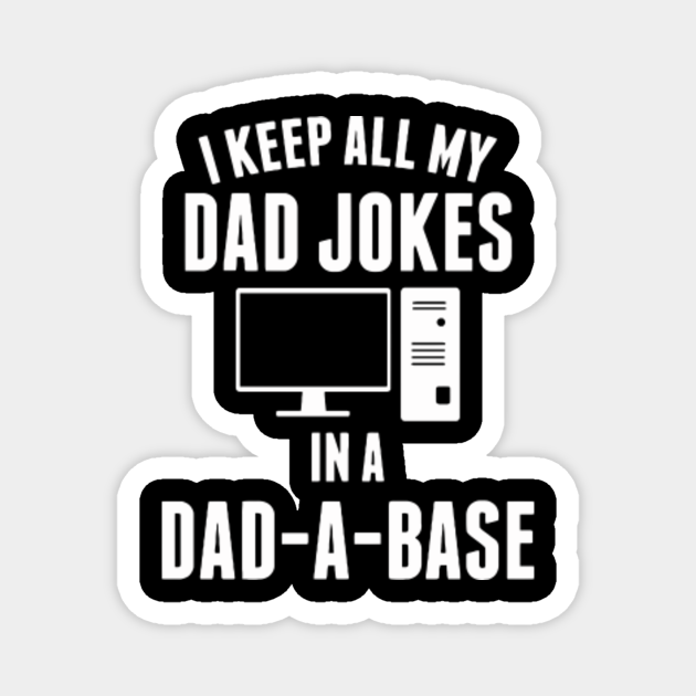 i keep all my dad jokes Dad Jokes TeePublic