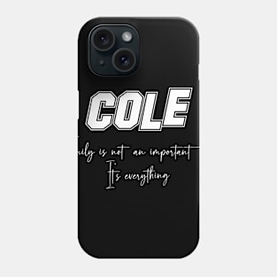 Cole Second Name, Cole Family Name, Cole Middle Name Phone Case