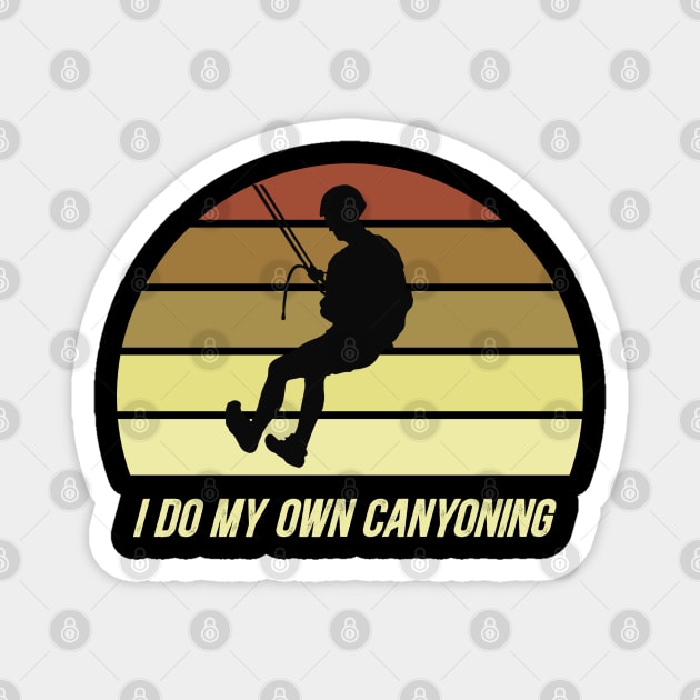 i do my own canyoning Magnet by wiswisna