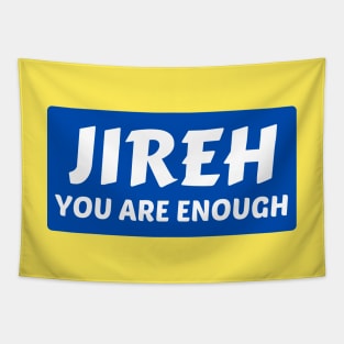 Jireh You Are Enough | Christian Saying Tapestry