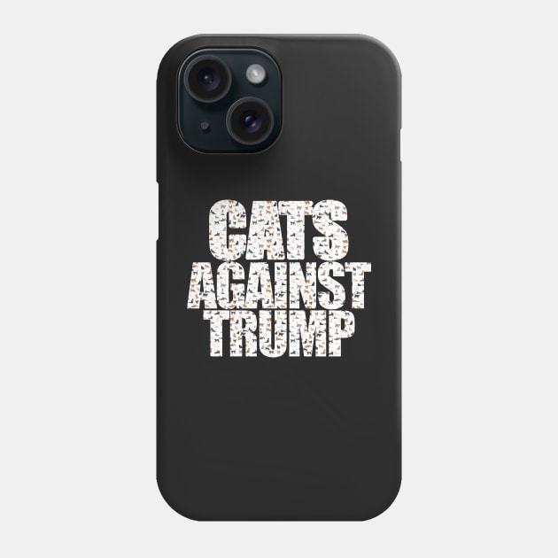 Cats against Trump Phone Case by bullshirter