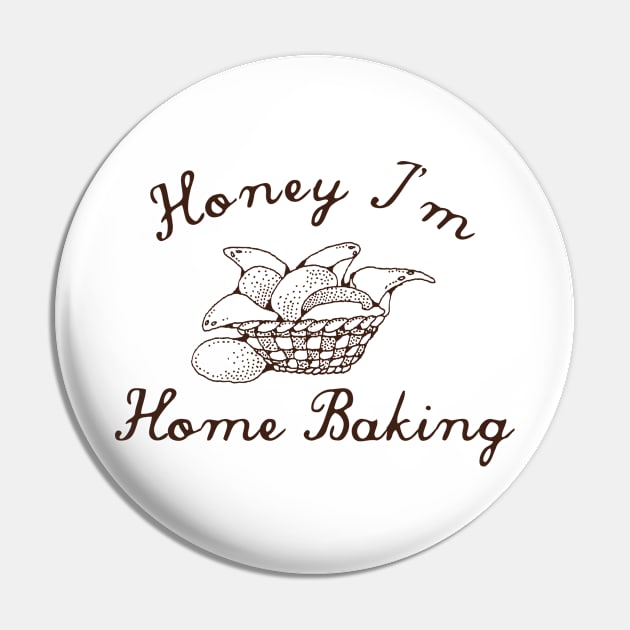 Honey I'm Home Baking Pin by Heavenly Heritage